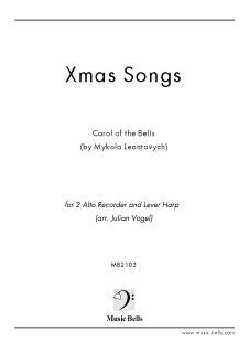 キャロル・オブ・ザ・ベルズ」2本のアルトリコーダーとレバーハープ（Julian Vogel編） - 楽譜出版社 《ミュージック・ベルズ》 Music  Bells Publishing