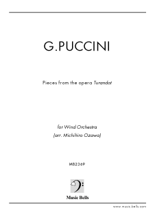 プッチーニ 歌劇《トゥーランドット》セレクション 吹奏楽版（小澤満宏編） - 楽譜出版社 《ミュージック・ベルズ》 Music Bells  Publishing