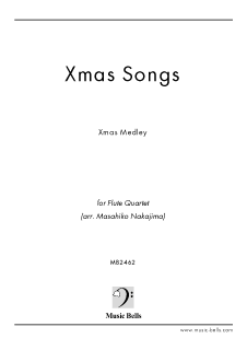 クリスマスメドレー フルート四重奏 中島雅彦編 楽譜出版社 ミュージック ベルズ Music Bells Publishing クリスマスメドレー フルート四重奏 中島雅彦編 楽譜出版社 ミュージック ベルズ Music Bells Publishing