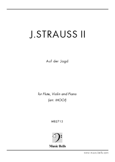 J.シュトラウス２世　「狩のポルカ（Auf der Jagd）」　ピアノ三重奏：フルート、ヴァイオリン、ピアノと打楽器（MOOI編） - 楽譜出版社  《ミュージック・ベルズ》 Music Bells Publishing
