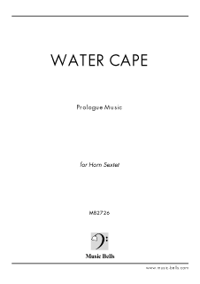 Water Cape　「Prologue Music for Six Horns」 （ホルン六重奏）<img class='new_mark_img2' src='https://img.shop-pro.jp/img/new/icons29.gif' style='border:none;display:inline;margin:0px;padding:0px;width:auto;' />