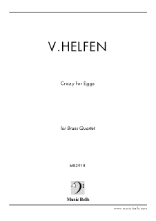 Vertrauenich Helfen　「タマゴに夢中（Crazy for Eggs）」　金管四重奏