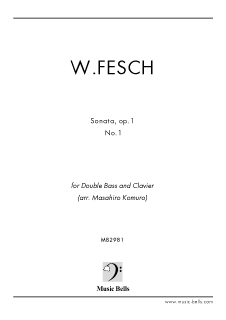 W.フェッシュ  コントラバスと鍵盤楽器のためのソナタ  第１番（小室昌広編）