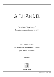 G.F.ヘンデル　「私を泣かせてください」〜歌劇《リナルド》より　クラリネット六重奏（成舞新樹編）