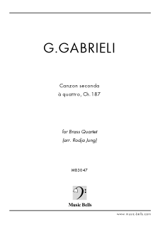 G.ガブリエリ Canzon seconda / ４声のカンツォン第２番 金管四重奏（Rodja Jung編） - 楽譜出版社  《ミュージック・ベルズ》 Music Bells Publishing