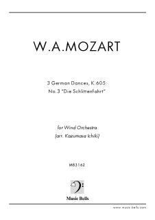 モーツァルト ドイツ舞曲 K605 No.3「そりすべり」 打楽器と吹奏楽の様々な楽器による１０パートアンサンブル（一木一誠編） - 楽譜出版社  《ミュージック・ベルズ》 Music Bells Publishing