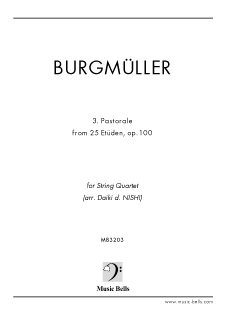 ブルグミュラー　《25の練習曲》op.100より第３曲「牧歌」　弦楽四重奏（西 大樹編）