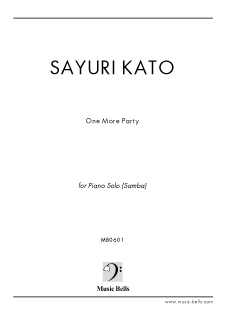 Sayuri Kato　「One More Party」　ピアノソロ（サンバ／ラテンジャズ）<img class='new_mark_img2' src='https://img.shop-pro.jp/img/new/icons29.gif' style='border:none;display:inline;margin:0px;padding:0px;width:auto;' />