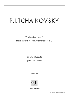 チャイコフスキー　「花のワルツ」〜バレエ《くるみ割り人形》より　弦楽四重奏（G.S.Olive編）
