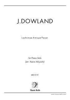 J.ダウランド　「涙のパヴァーヌ（ラクリメ）」　ピアノソロ／ピアノ独奏版（穐吉 馨編）