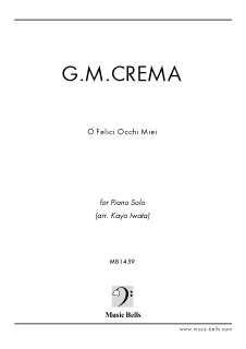 G.M.クレマ　 O Felici Occhi Miei　中世音楽ピアノソロアレンジ（岩田佳代編）<img class='new_mark_img2' src='https://img.shop-pro.jp/img/new/icons29.gif' style='border:none;display:inline;margin:0px;padding:0px;width:auto;' />