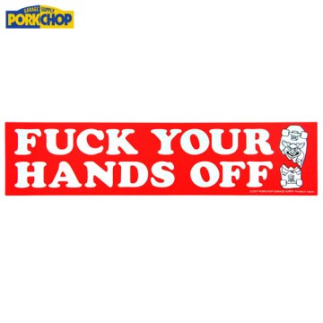 PC-062 Bumper Sticker FUCK YOUR HANDS OFF<img class='new_mark_img2' src='https://img.shop-pro.jp/img/new/icons50.gif' style='border:none;display:inline;margin:0px;padding:0px;width:auto;' />