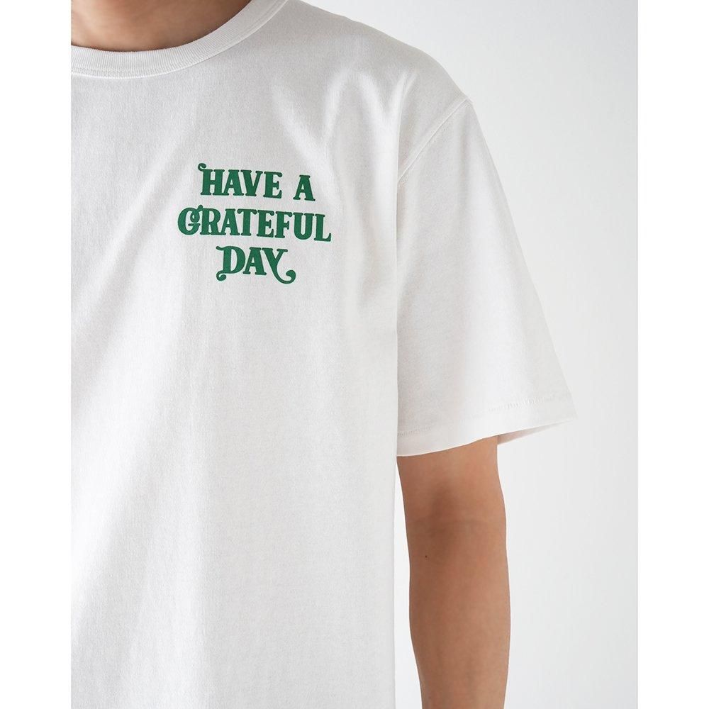 HAVE A GRATEFUL DAY ( ハブアグレイトフルデイ ) Tシャツ