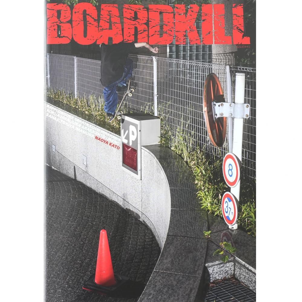 BOARDKILL ( ボードキル ) SKATEBOARD MAGAZINE ISSUE#45