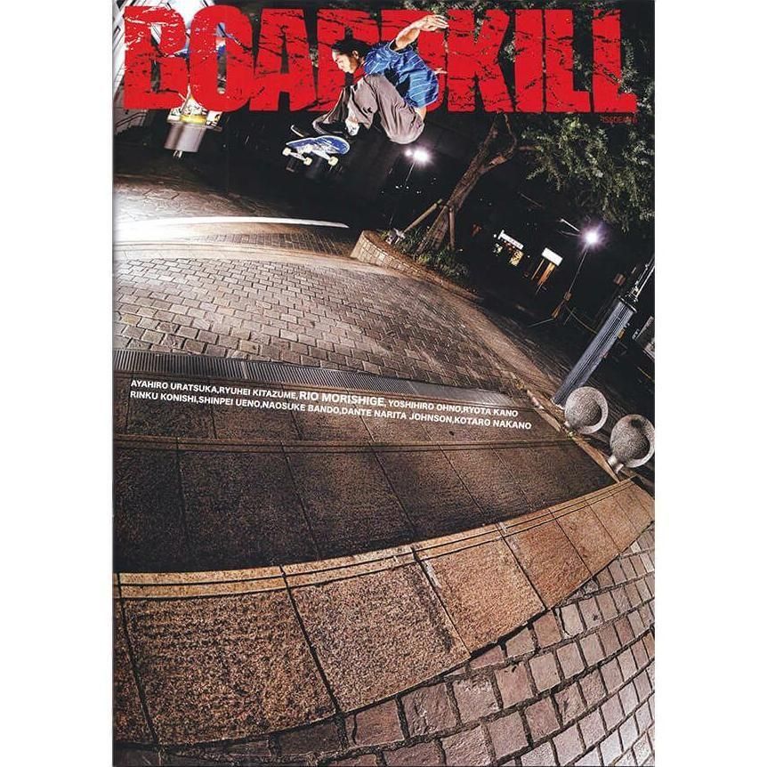 BOARDKILL ( ܡɥ ) SKATEBOARD MAGAZINE ISSUE#46