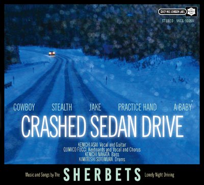 SHERBETS『CRASHED SEDAN DRIVE』限定盤（CD SHOPで発売中。） - Sexy 
