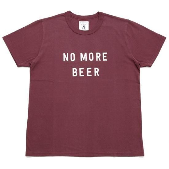 TACOMA FUJI RECORDS タコマフジレコード｜NO MORE BEER REISSUE TEE (バーガンディ)(プリントTシャツ)