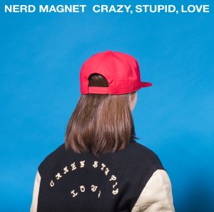 ナードマグネット / CRAZY, STUPID, LOVE (CD)