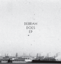 Debrah / Debrah Does EP