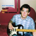 Matt Hutchison / Sell My Heart to the Junkman