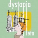 teto / dystopia