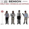 Semion / Help Me I Work In An Office