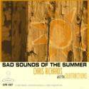 Chris Richards and the Subtractions / Sad Sounds Of The Summer