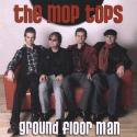 The Mop Tops / Ground Floor Man