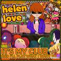 Helen Love / It's My Club And I'll Play What I Want To