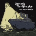 Man'hattan Holiday / Dive Into The Otherside