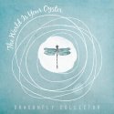 Dragonfly Collector / The World Is Your Oyster