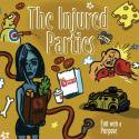 The Injured Parties / Fun With A Purpose