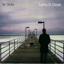 Larry O. Dean / Sir Slob