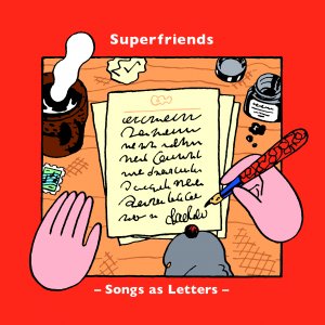【初回限定特典付】Superfriends / Songs as Letters