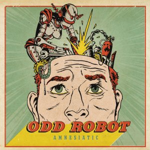 Odd Robot / Amnesiatic