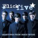 The Click Five / Greetings From Imrie House