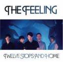 The Feeling / Twelve Stops and Home