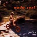 Nada Surf / High / Low