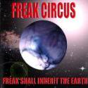 Freak Circus / Freak Shall Inherit The Earth
