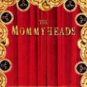 The Mommyheads / The Mommyheads