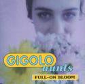 Gigolo Aunts / Full-On Bloom