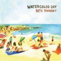 Seth Swirsky / Watercolor Day