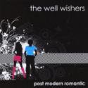 The Well Wishers / Post Modern Romantic