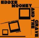 Eddie Mooney & The Grave / I bought 3 eggs, Zombie (7 VINYL)
