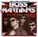 Boss Martians / Out of time again (7 VINYL)