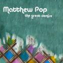Matthew Pop / The Great Demise