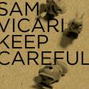 Sam Vicari / Keep Careful