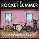 The Rocket Summer / Calendar Days