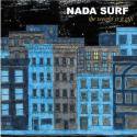 Nada Surf / The Weight Is a Gift