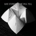 Dave Stephens / Time Will Tell